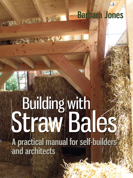 Title details for Building with Straw Bales by Barbara Jones - Available
